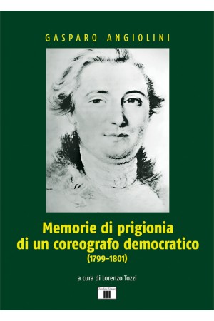 Memorie di prigionia di un coreografo democratico (1799-1801)